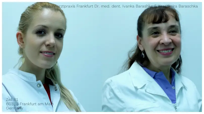 Zahnarztpraxis Frankfurt Dr. med. dent. Ivanka Barashka & Krassimira Baraschka